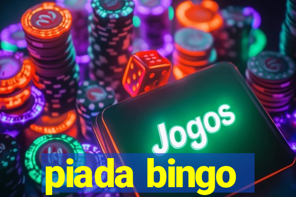 piada bingo